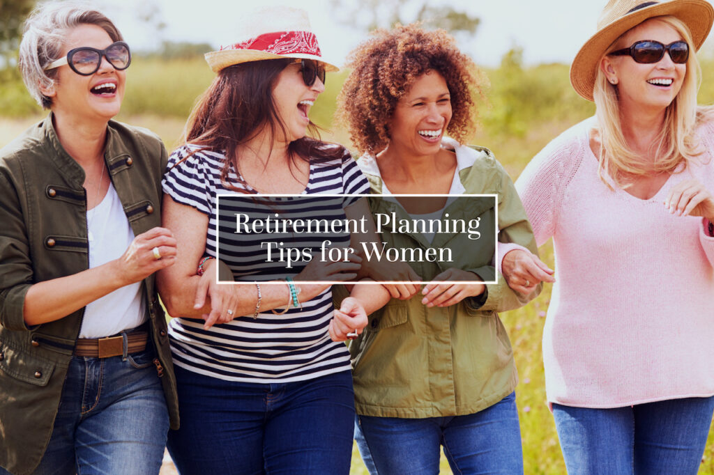 These retirement planning tips for women help you set yourself up for future financial success so that you can retire comfortably and enjoy your golden years.